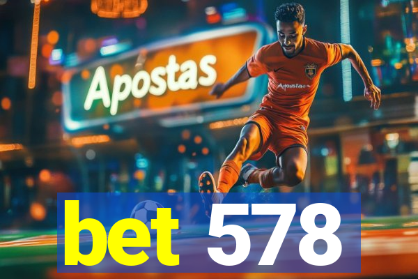 bet 578